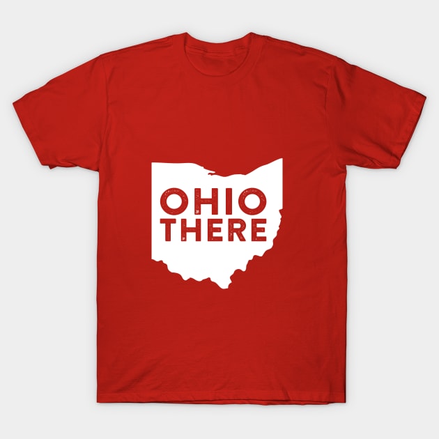 OHIO THERE T-Shirt by UNITED STATES OF TEES